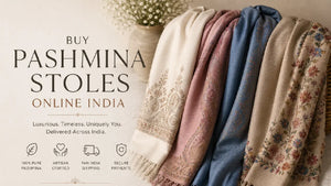 Complete Guide to Buy Pashmina Stoles Online India (Avoid Fake Products)