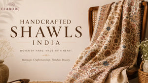Handcrafted Shawls India: The Art, Heritage, and Why It Matters
